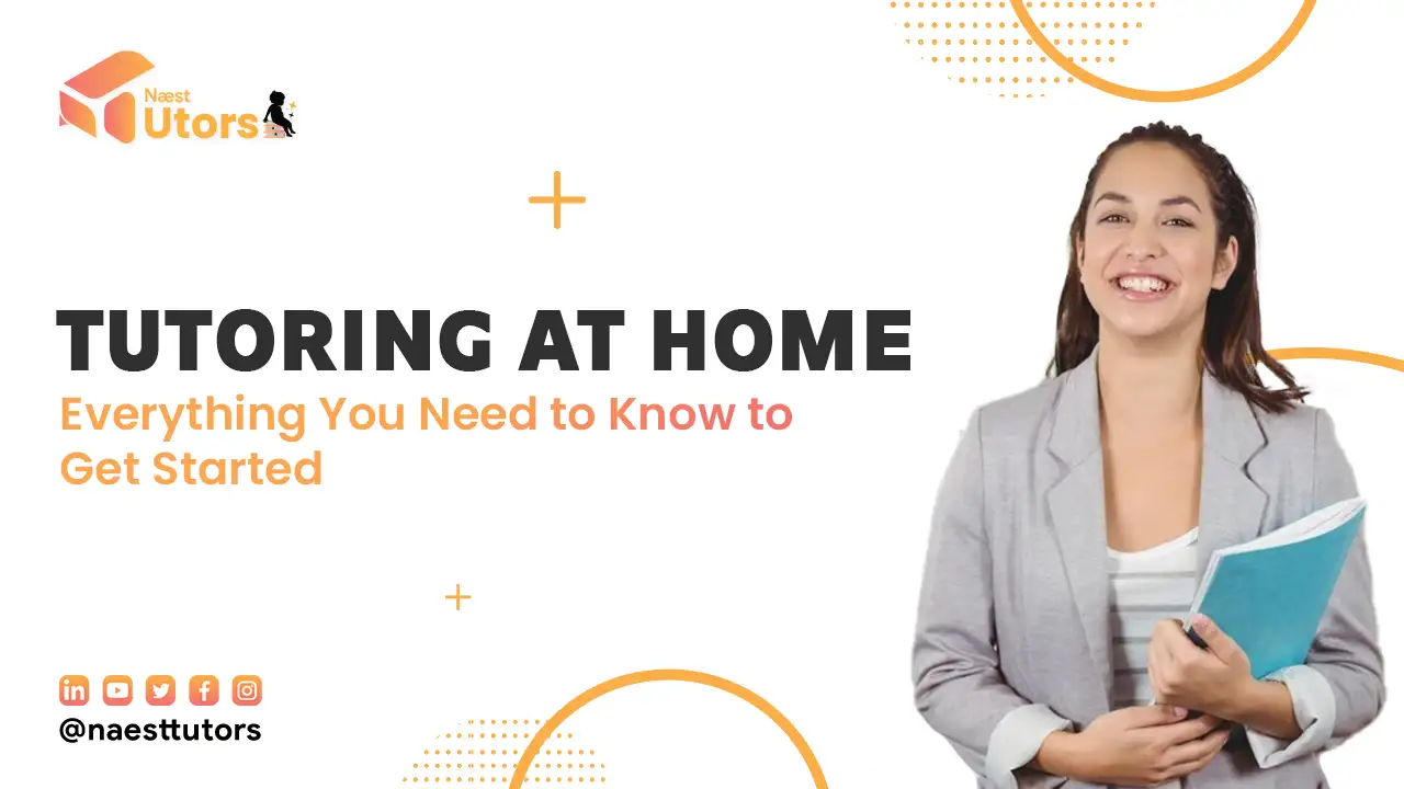Tutoring at Home: Everything You Need to Know to Get Started
